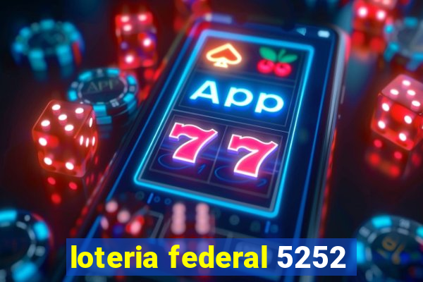 loteria federal 5252